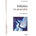 Initiation � la g�ographie : Devenir g�ographe