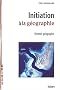 Initiation � la g�ographie : Devenir g�ographe