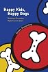 Happy Kids, Happy Dogs