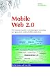 Mobile Web 2.0: The Innovator's Guide to Developing and Marketing Next Generation Wireless/Mobile Applications