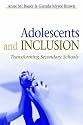 Adolescents and Inclusion: Transforming Secondary Schools