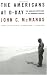 The Americans at D-Day: The American Experience at the Normandy Invasion
