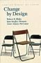 Change by Design (Organizational Development Series)