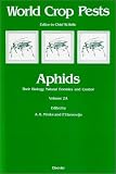Aphids: Their Biology, Natural Enemies and Control (World Crop Pests, 2a)