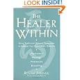 The Healer Within: Using traditional Chinese techniques to release your body's own medicine'