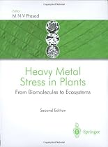 Heavy Metal Stress in Plants: From Biomolecules to Ecosystems