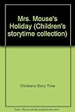 Mrs Mouse's holiday : and other stories