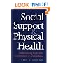 Social Support and Physical Health: Understanding the Health Consequences of Relationships