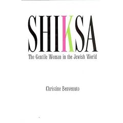 Shiksa: The Gentile Woman in the Jewish World