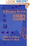 X Window System User's Guide (The Artech House Telecommunications Library)