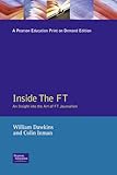 Inside the FT : an insight into the art of FT Journalism