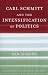 Carl Schmitt and the Intensification of Politics (Modernity and Political Thought) Carl Schmitt and the Intensification of Politics (Modernity and Political Thought)