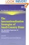 The Internationalisation Strategies of Small-Country Firms: The Australian Experience of Globalisation (New Horizons in International Business Series)