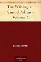 The Writings of Samuel Adams, Volume 2