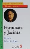 Fortunata y Jacinta (Nivel Avanzado; hasta 1300 palabras) (Clasicos Breves / Brief Classics) (Spanish Edition)