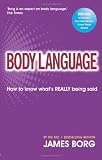 Body Language: How to know what's REALLY being said (2nd Edition)