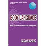 Body Language: How to know what's REALLY being said (2nd Edition)