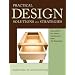 PRACTICAL DESIGN SOLUTIONS AND STRATEGIES FROM FINE WOODWORKING