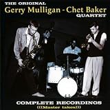Chet Baker Quartet: Complete Recordings