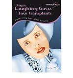 From laughing gas to face transplants : discovering transplant surgery