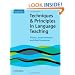 Techniques and Principles in Language Teaching (Third Edition): Practical, step-by-step guidance for ESL teachers, and thought-provoking questions to stimulate further exploration.