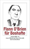 Produkt-Bild: Flann O'Brien f&uuml;r Boshafte (insel taschenbuch)