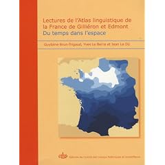 Lectures de l'Atlas linguistique de la France de Gili�ron et Edmont : Du temps dans l'espace