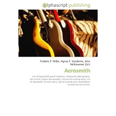Aerosmith: List of Aerosmith band members, Aerosmith discography, Aerosmith singles discography, Aerosmith videography, List of Aerosmith concert tours, ... and nominations received by Aerosmith.