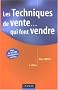 Les Techniques de vente... qui font vendre