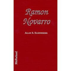 Ramon Novarro: A Biography of the Silent Film Idol, 1899-1968; With a Filmography