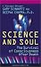 Science And Soul: The Survival of Consciousness After Death, A Dialogue Between Gary Schwartz and Deepak Chopra, M.D.