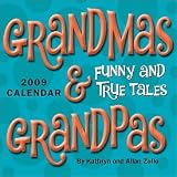 Grandmas & Grandpas: Funny and True Tales 2009 Page Per Day Calendar