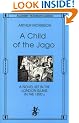 Child of the Jago: A Novel Set in the London Slums in the 1890s (Academy Victorian Classic)