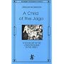 Child of the Jago: A Novel Set in the London Slums in the 1890s (Academy Victorian Classic)