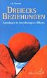 Dreiecksbeziehungen. Astrologie in Beziehungskonflikten