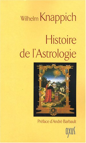 Histoire de l'Astrologie by Wilhelm Knappich