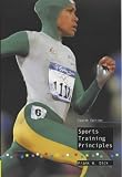 Sports Training Principles, 4th edition (Nutrition and Fitness)