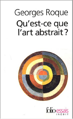 Qu'est-ce que l'art abstrait ? Une histoire de l'abstraction en peinture, 1860-1960