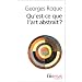 Qu'est-ce que l'art abstrait ? Une histoire de l'abstraction en peinture, 1860-1960