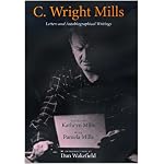 C. Wright Mills: Letters and Autobiographical Writings book cover