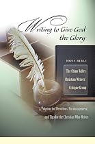 Writing to Give God the Glory: A Potpourri of Devotions, Encouragement, and Tips for the Christian Who Writes