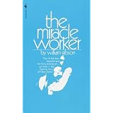The Miracle Worker ~ William Gibson