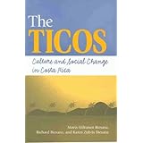 the ticos culture and social change in costa rica