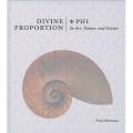 Divine Proportion: Phi in Art, Nature, and Science