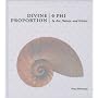Divine Proportion: Phi In Art, Nature, and Science