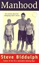 Manhood: an Action Plan for Changing Men's Lives