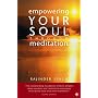 Empowering Your Soul Through Meditation