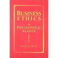 Business Ethics: A Philosophical Reader