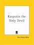 Rasputin the Holy Devil
