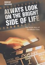 Always Look on the Bright Side of Life: The Inside Story of HandMade Films